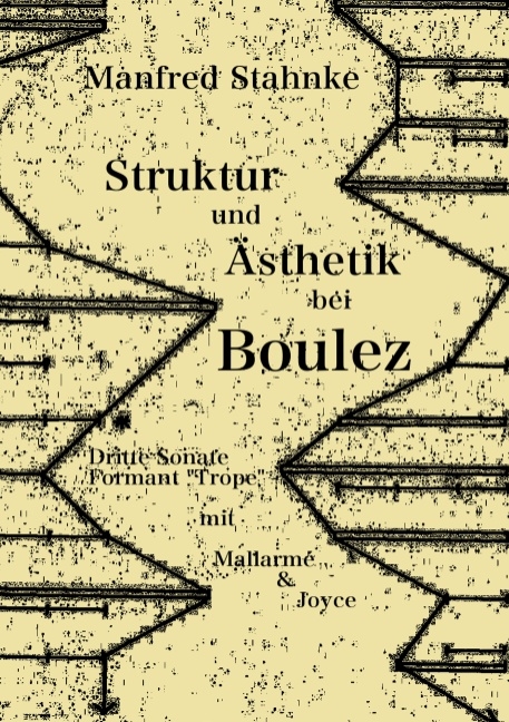 Struktur und Ästhetik bei Boulez - Manfred Stahnke