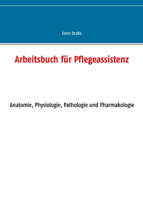 Arbeitsbuch für Pflegeassistenz - Emin Dzakic