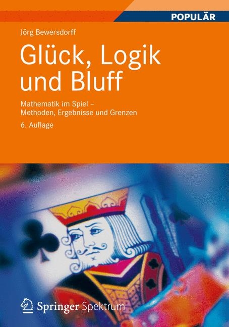 Glück, Logik und Bluff - Jörg Bewersdorff