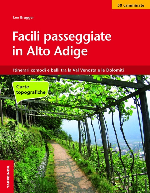 Facili passeggiate in Alto Adige - Leo Brugger