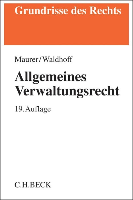 Allgemeines Verwaltungsrecht - Hartmut Maurer, Christian Waldhoff