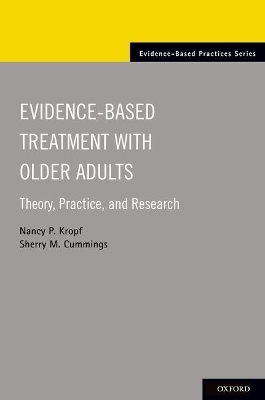 Evidence-Based Treatment with Older Adults - Nancy P. Kropf, Sherry Cummings