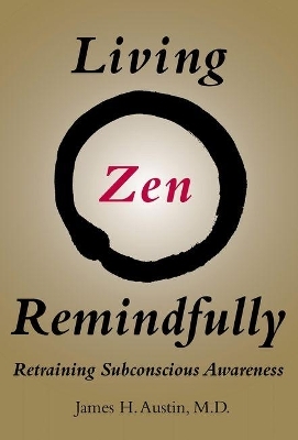 Living Zen Remindfully - James H. Austin