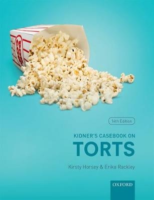 Kidner's Casebook on Torts - Kirsty Horsey, Erika Rackley