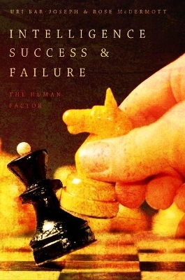 Intelligence Success and Failure - Uri Bar-Joseph, Rose McDermott