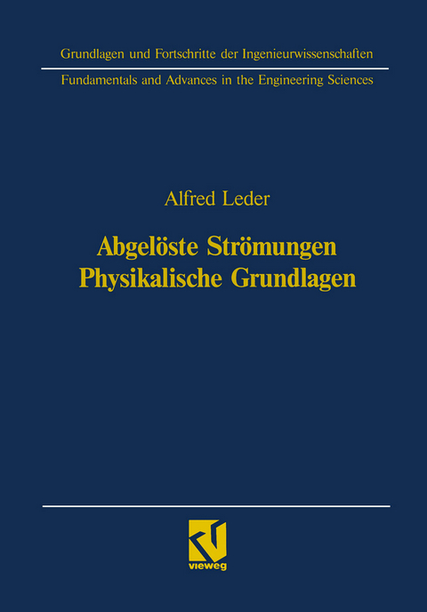 Abgelöste Strömungen Physikalische Grundlagen - Alfred Leder