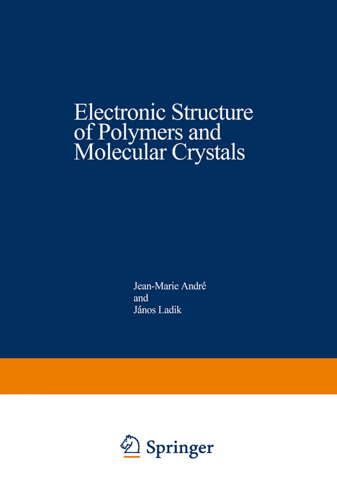 Electronic Structure of Polymers and Molecular Crystals - 