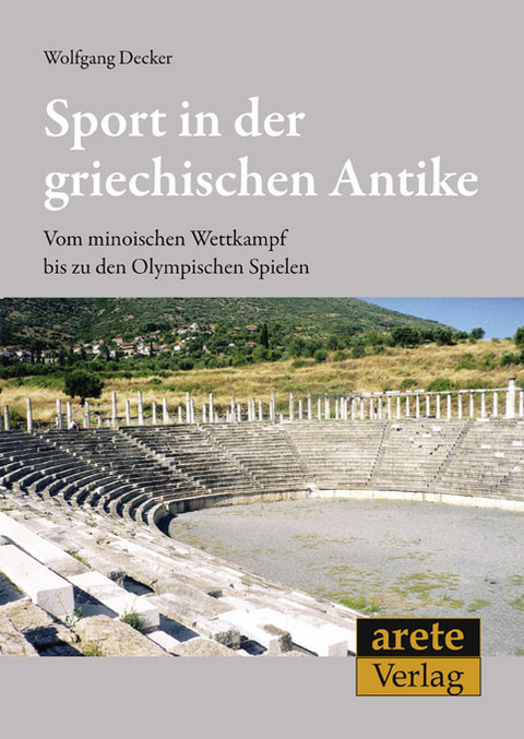 Sport in der griechischen Antike - Wolfgang Decker