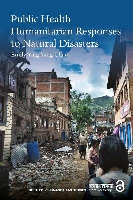 Public Health Humanitarian Responses to Natural Disasters - Emily Chan