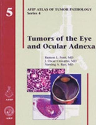 Tumors of the Eye and Ocular Adnexa - Ramon L. Font, J. Oscar Croxatto, Narsing A. Rao