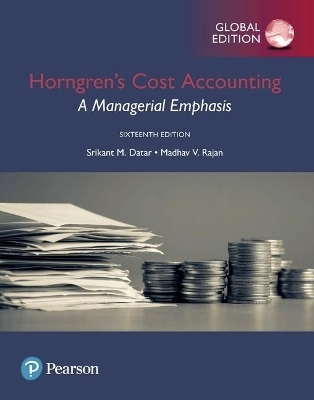 Horngren's Cost Accounting plus Pearson MyLab Accounting with Pearson eText, Global Edition - Srikant Datar, Madhav Rajan