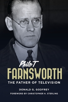 Philo T Farnsworth - Donald G. Godfrey