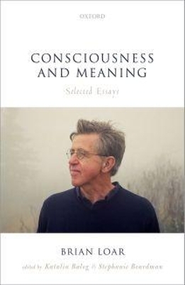 Consciousness and Meaning - Brian Loar