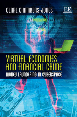 Virtual Economies and Financial Crime - Clare Chambers-Jones