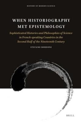 When Historiography Met Epistemology - Stefano Bordoni