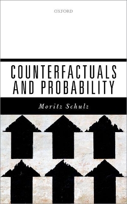 Counterfactuals and Probability - Moritz Schulz