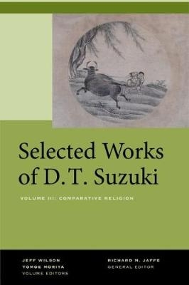 Selected Works of D.T. Suzuki, Volume III - Daisetsu Teitaro Suzuki