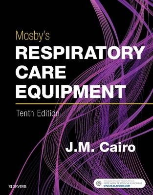 Mosby's Respiratory Care Equipment - J. M. Cairo