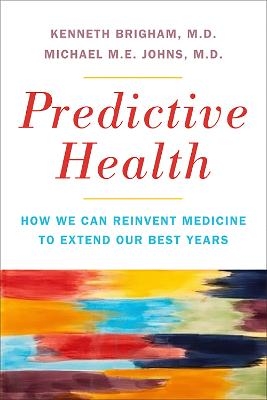 Predictive Health - Kenneth Brigham, Michael Johns