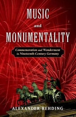 Music and Monumentality - Alexander Rehding