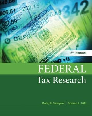 Federal Tax Research - Roby Sawyers, Steven Gill