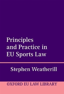 Principles and Practice in EU Sports Law - Stephen Weatherill