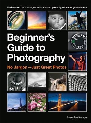 The Beginner's Guide to Photography - Haje Jan Kamps