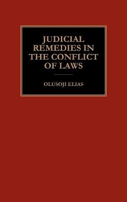 Judicial Remedies in the Conflict of Laws - Olusoji Elias