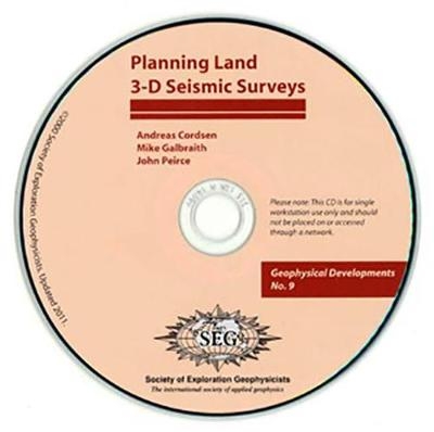 Planning Land 3-D Seismic Surveys - Andreas Cordsen, Mike Galbraith, John Peirce