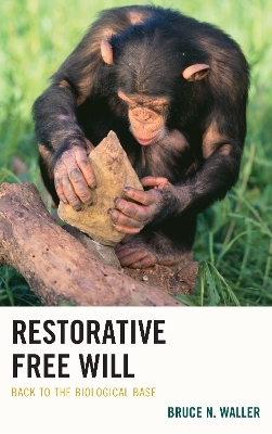 Restorative Free Will - Bruce N. Waller