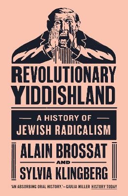 Revolutionary Yiddishland - Sylvie Klingberg, Alain Brossat