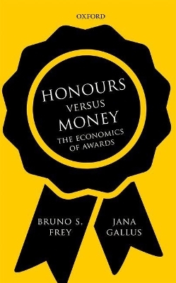 Honours versus Money - Bruno S. Frey, Jana Gallus