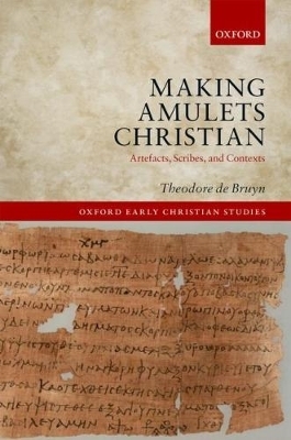 Making Amulets Christian - Theodore De Bruyn