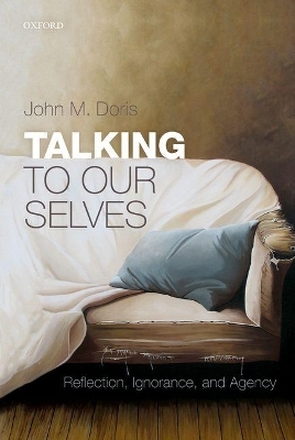 Talking to Our Selves - John M. Doris