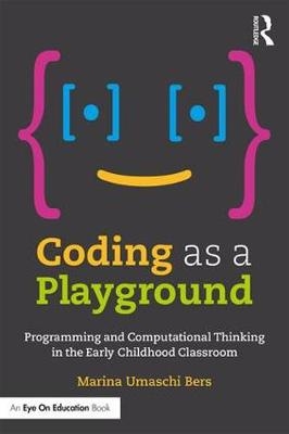 Coding as a Playground - Marina Umaschi Bers