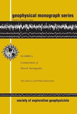 Fundamentals of Seismic Tomography - Tien-When Lo, Philip Inderwiesen