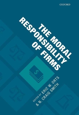 The Moral Responsibility of Firms - 