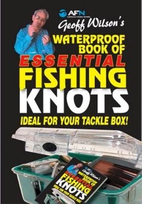 Geoff Wilson’s Waterproof Book of Essential Knots - Geoff Wilson