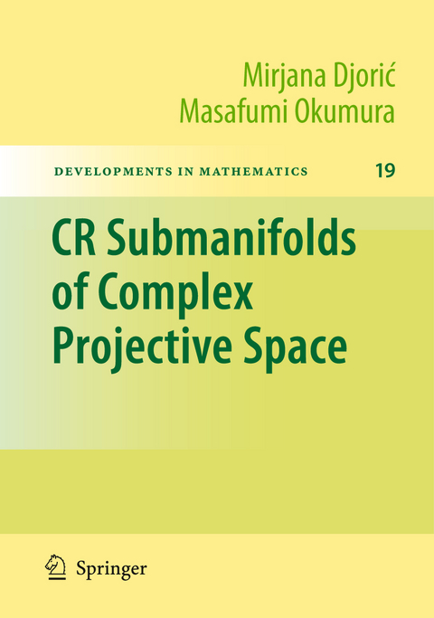 CR Submanifolds of Complex Projective Space - Mirjana Djoric, Masafumi Okumura