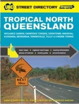 Tropical North Queensland Street Directory 12th ed -  UBD Gregory's