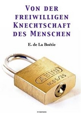 Von der freiwilligen Knechtschaft des Menschen - Étienne de la Boëtie