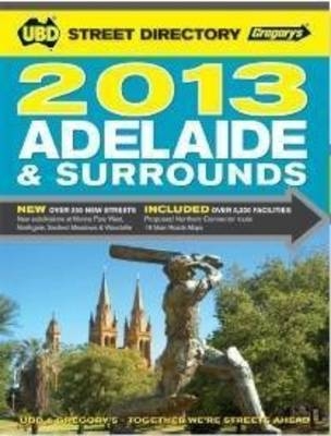 UBD Gregory's Adelaide Street Directory 2013