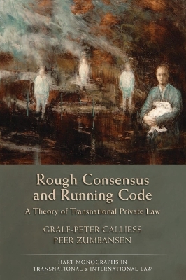 Rough Consensus and Running Code - Gralf-Peter Calliess, Peer Zumbansen