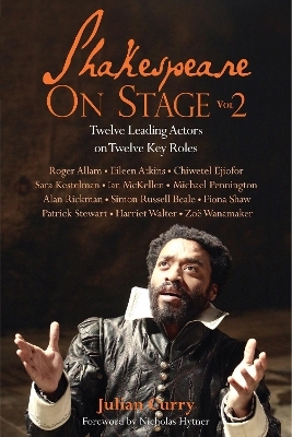 Shakespeare On Stage: Volume 2 - Julian Curry