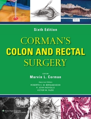 Corman's Colon and Rectal Surgery - Marvin Corman, R. John Nicholls, Dr. Victor W. Fazio, Roberto Bergamaschi