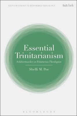 Essential Trinitarianism - Assistant Professor Shelli M. Poe