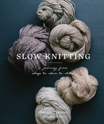 Slow Knitting - Hannah Thiessen