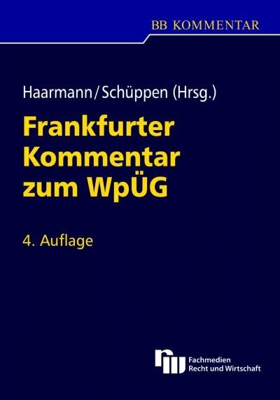 WpÜG (Wertpapiererwerbs- und Übernahmegesetz) - Wilhelm Haarmann, Matthias Schüppen