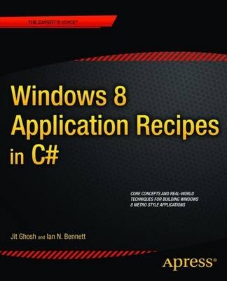 Windows 8 Application Recipes in C# - Jit Ghosh, Ian N. Bennett