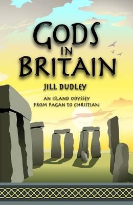 Gods in Britain - Jill Dudley